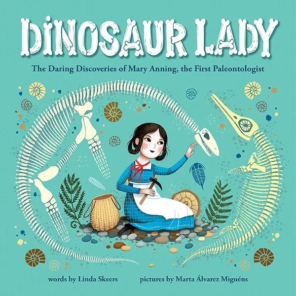 Cover of Dinosaur Lady with Mary Anning between several dinosaur bones