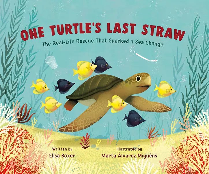 Cover of One Turtle's Las Straw with a turtle swimming between several fish