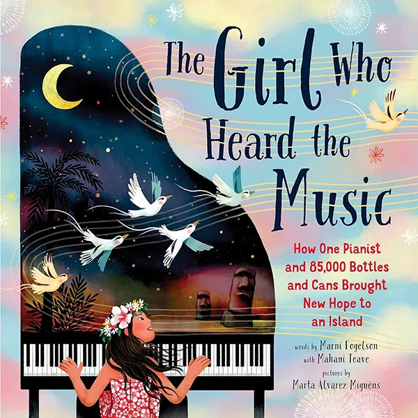 Cover of The Girl Who Heard The Music with Mahani Teave playing a piano with birds in a night withs stars